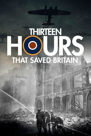 13 Hours That Saved Britain watch 13 Hours That Saved Britain