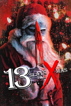 13 Slays Till X-mas watch 13 Slays Till X-mas