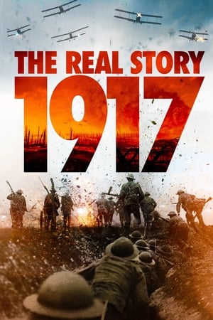 1917: The Real Story watch 1917: The Real Story