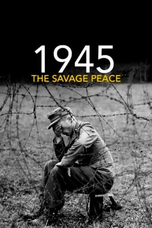 1945: The Savage Peace watch 1945: The Savage Peace
