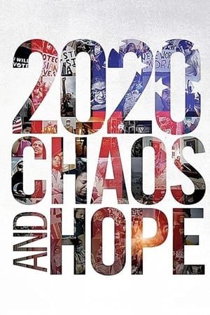 2020 Chaos and Hope watch 2020 Chaos and Hope