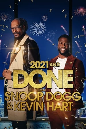 2021 and Done with Snoop Dogg & Kevin Hart watch 2021 and Done with Snoop Dogg & Kevin Hart
