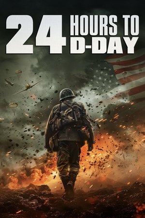 24 Hours to D-Day watch 24 Hours to D-Day