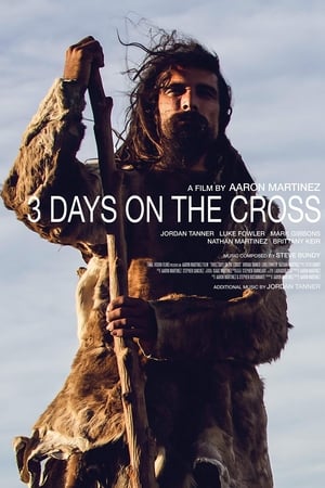 3 Days on the Cross watch 3 Days on the Cross