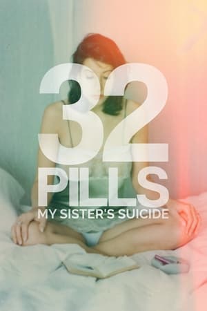 32 Pills: My Sister's Suicide watch 32 Pills: My Sister's Suicide