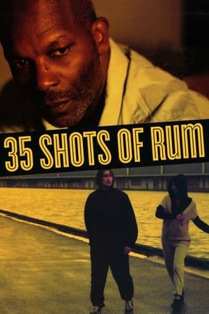 35 Shots of Rum watch 35 Shots of Rum