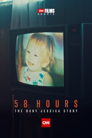 58 Hours: The Baby Jessica Story watch 58 Hours: The Baby Jessica Story