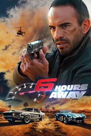 6 Hours Away watch 6 Hours Away