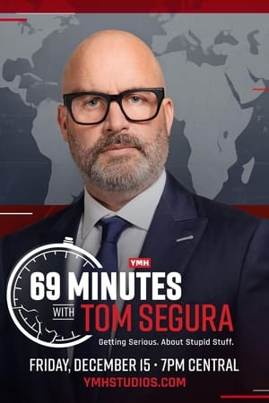 69 Minutes with Tom Segura watch 69 Minutes with Tom Segura