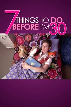 7 Things To Do Before I'm 30 watch 7 Things To Do Before I'm 30