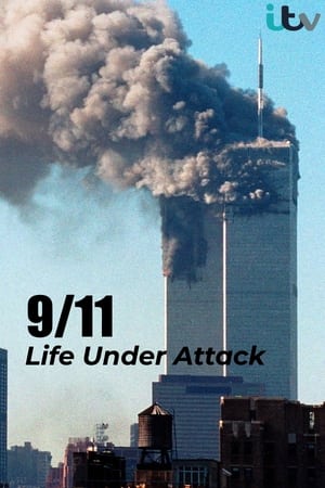 9/11: Life Under Attack watch 9/11: Life Under Attack