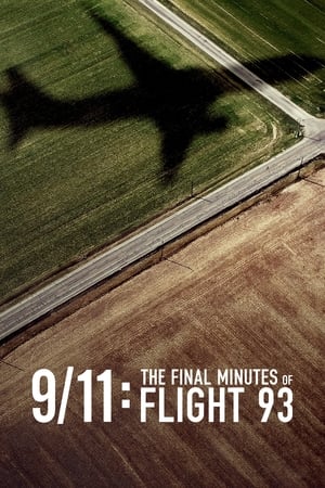 9/11: The Final Minutes of Flight 93 watch 9/11: The Final Minutes of Flight 93