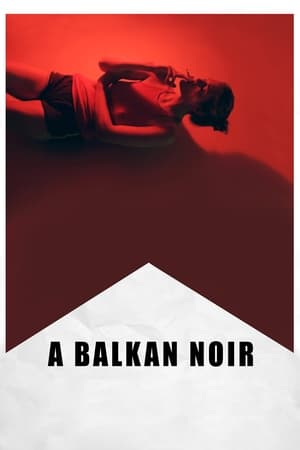 A Balkan Noir watch A Balkan Noir