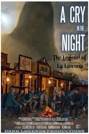 A Cry in the Night: The Legend of La Llorona watch A Cry in the Night: The Legend of La Llorona