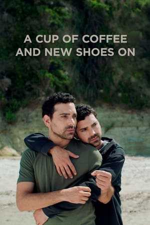 watch A Cup of Coffee and New Shoes On