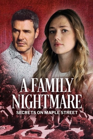 A Family Nightmare: Secrets on Maple Street watch A Family Nightmare: Secrets on Maple Street