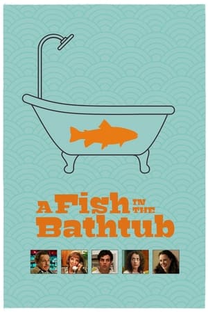 A Fish in the Bathtub watch A Fish in the Bathtub
