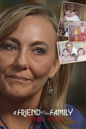 watch A Friend of the Family: True Evil