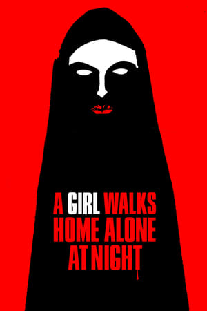 A Girl Walks Home Alone at Night watch A Girl Walks Home Alone at Night
