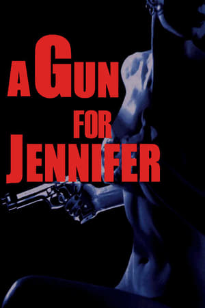 A Gun for Jennifer watch A Gun for Jennifer