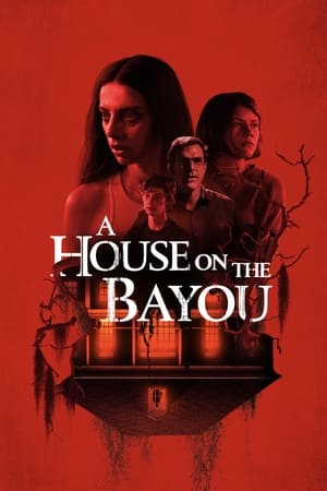 A House on the Bayou watch A House on the Bayou