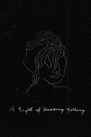 A Night of Knowing Nothing watch A Night of Knowing Nothing