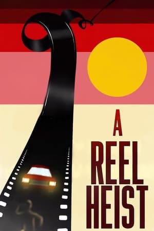 A Reel Heist watch A Reel Heist