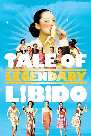 watch A Tale of Legendary Libido