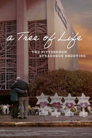 A Tree of Life: The Pittsburgh Synagogue Shooting watch A Tree of Life: The Pittsburgh Synagogue Shooting