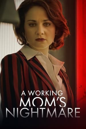 A Working Mom's Nightmare watch A Working Mom's Nightmare