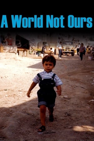 A World Not Ours watch A World Not Ours