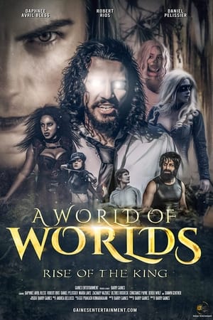 A World Of Worlds: Rise of the King watch A World Of Worlds: Rise of the King