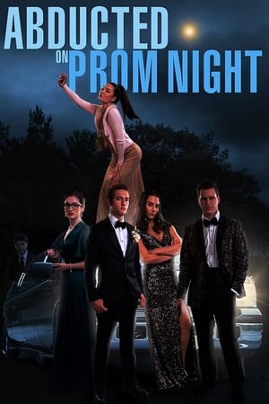 Abducted on Prom Night watch Abducted on Prom Night