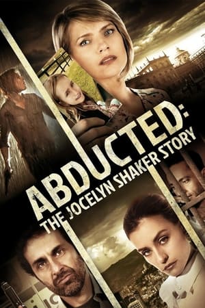 Abducted: The Jocelyn Shaker Story watch Abducted: The Jocelyn Shaker Story
