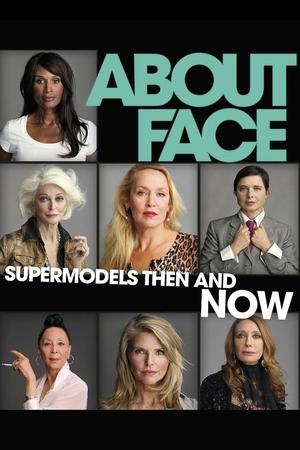 About Face: Supermodels Then and Now watch About Face: Supermodels Then and Now