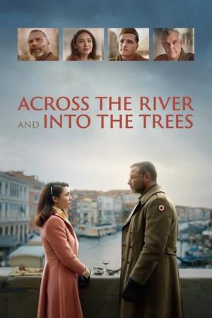watch Across the River and Into the Trees