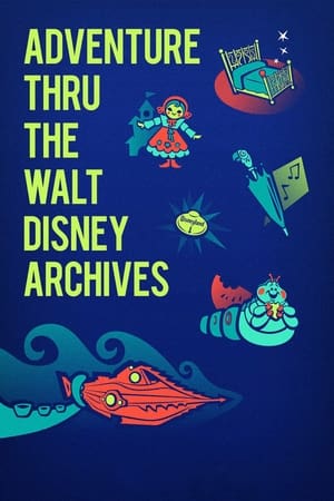 Adventure Thru the Walt Disney Archives watch Adventure Thru the Walt Disney Archives