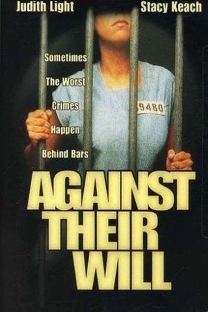 Against Their Will: Women in Prison watch Against Their Will: Women in Prison