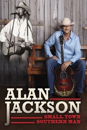 Alan Jackson: Small Town Southern Man watch Alan Jackson: Small Town Southern Man