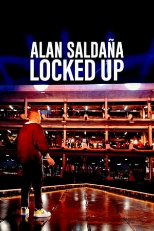 Alan Saldaña: Locked Up watch Alan Saldaña: Locked Up