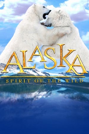 watch Alaska: Spirit of the Wild