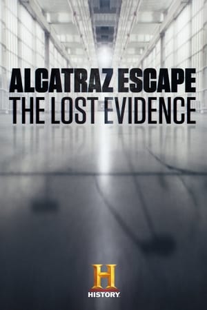 Alcatraz Escape: The Lost Evidence watch Alcatraz Escape: The Lost Evidence