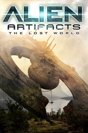 Alien Artifacts: The Lost World watch Alien Artifacts: The Lost World