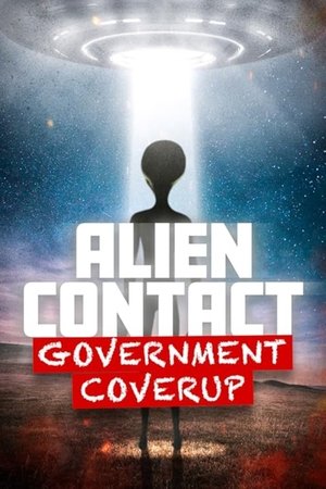 Alien Contact: Government Coverup watch Alien Contact: Government Coverup