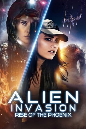 Alien Invasion: Rise of the Phoenix watch Alien Invasion: Rise of the Phoenix