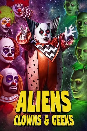 Aliens, Clowns & Geeks watch Aliens, Clowns & Geeks