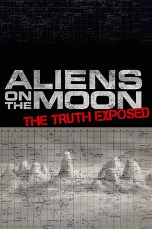 Aliens on the Moon: The Truth Exposed watch Aliens on the Moon: The Truth Exposed