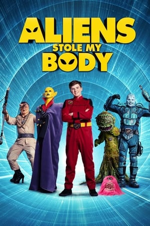 Aliens Stole My Body watch Aliens Stole My Body