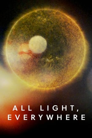 All Light, Everywhere watch All Light, Everywhere