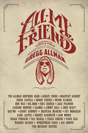 All My Friends - Celebrating the Songs & Voice of Gregg Allman watch All My Friends - Celebrating the Songs & Voice of Gregg Allman